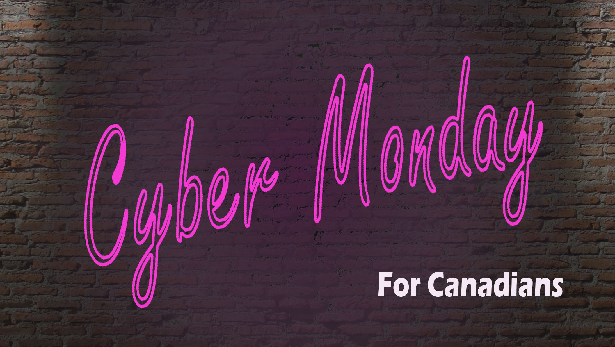 CYBER MONDAY FOR CANADIANS Tech Untangled